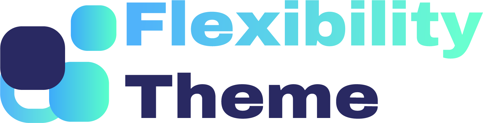 Flexibility Theme